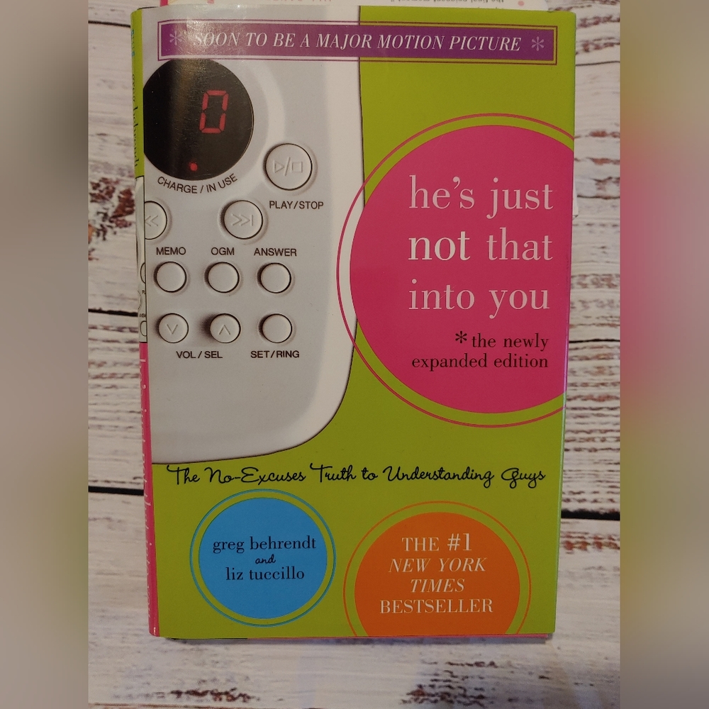 He's Just Not That Into You by Greg Behrendt &  Liz Tuccillo